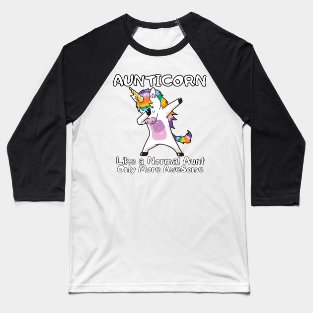 Aunticorn Like a Normal Aunt Only Mre AweSome Baseball T-Shirt by StylishPrinting